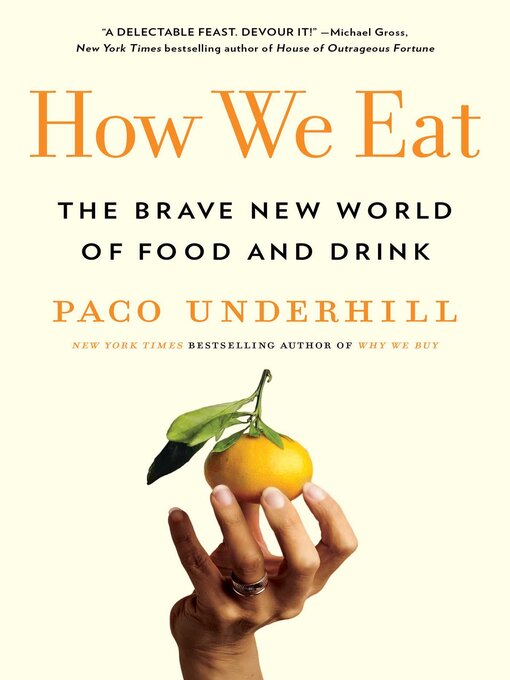 Title details for How We Eat by Paco Underhill - Wait list